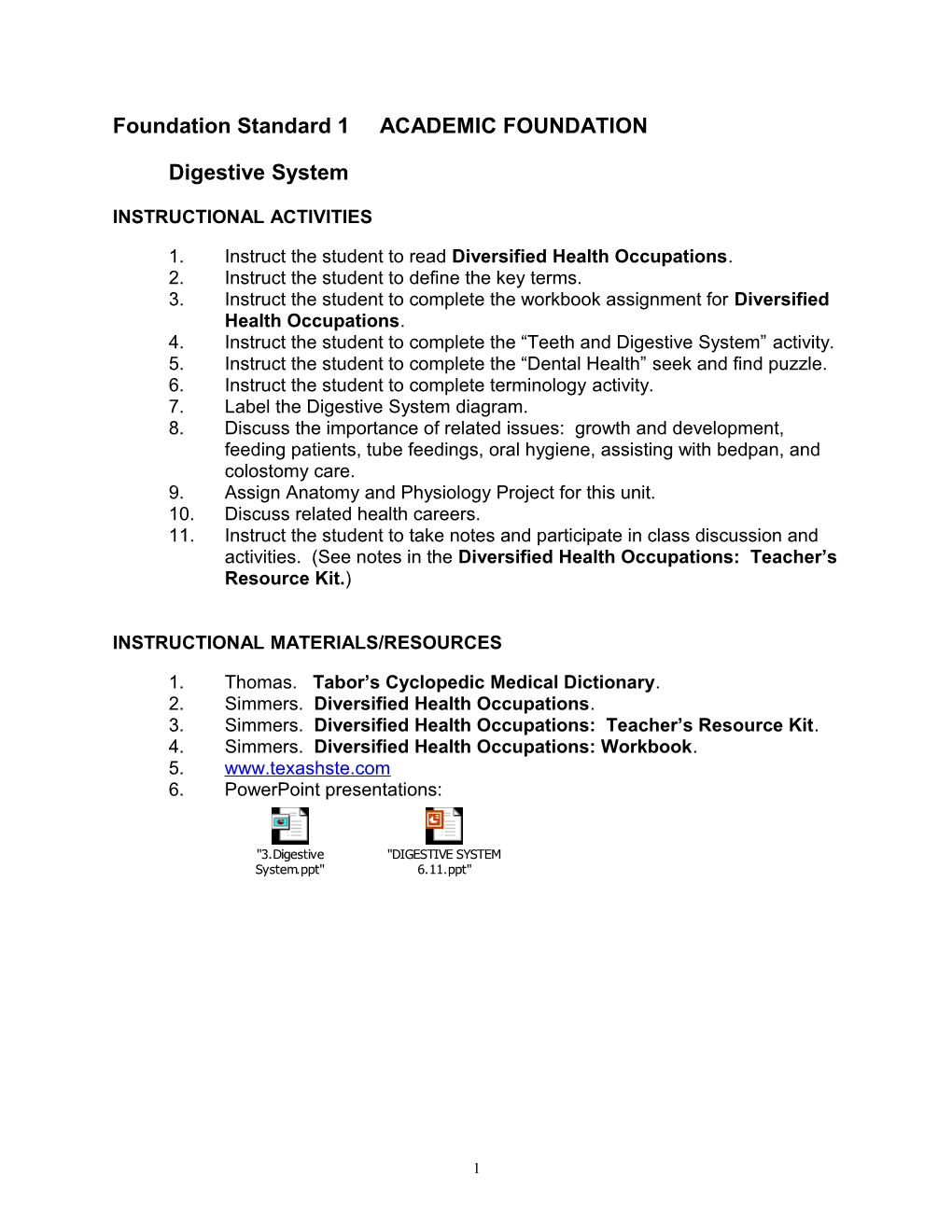 Foundation Standard 1 ACADEMIC FOUNDATION