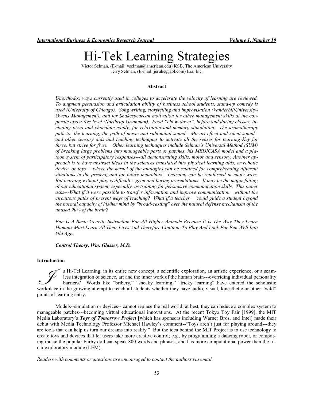 Hi-Tek Learning Strategies Victor Selman, (E-Mail: Vselman@American.Edu) KSB, the American University Jerry Selman, (E-Mail: Jeruhe@Aol.Com) Era, Inc