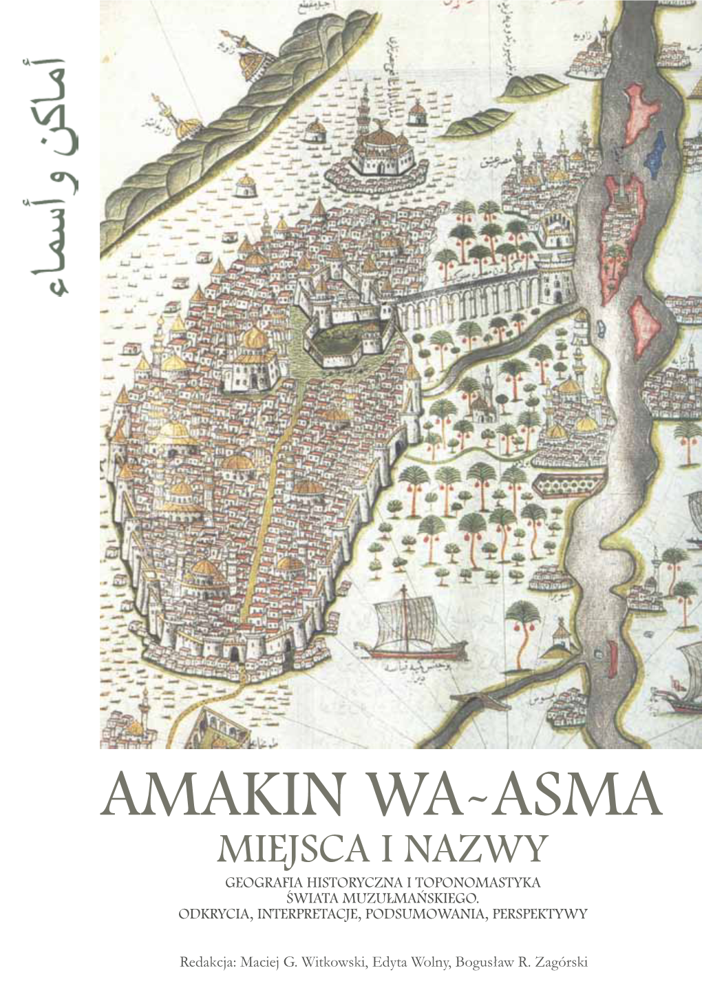 AMAKIN WA-ASMA. Miejsca I Nazwy. Geografia Historyczna I