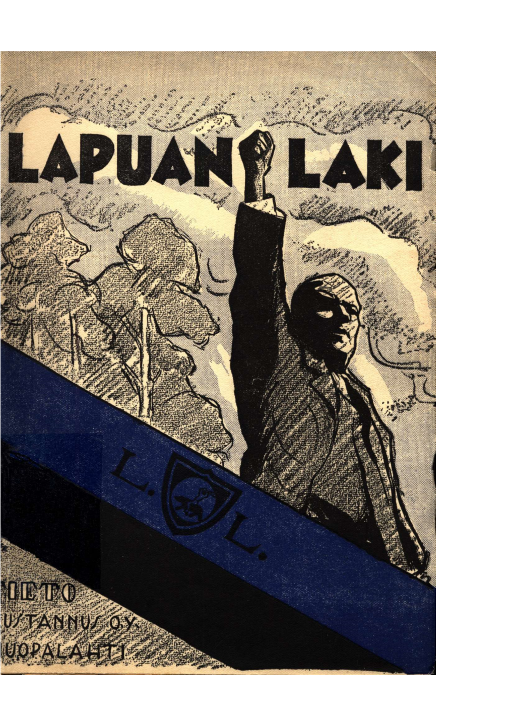 Lapuan Laki. Talonpoikaisliike Suomessa V. 1930