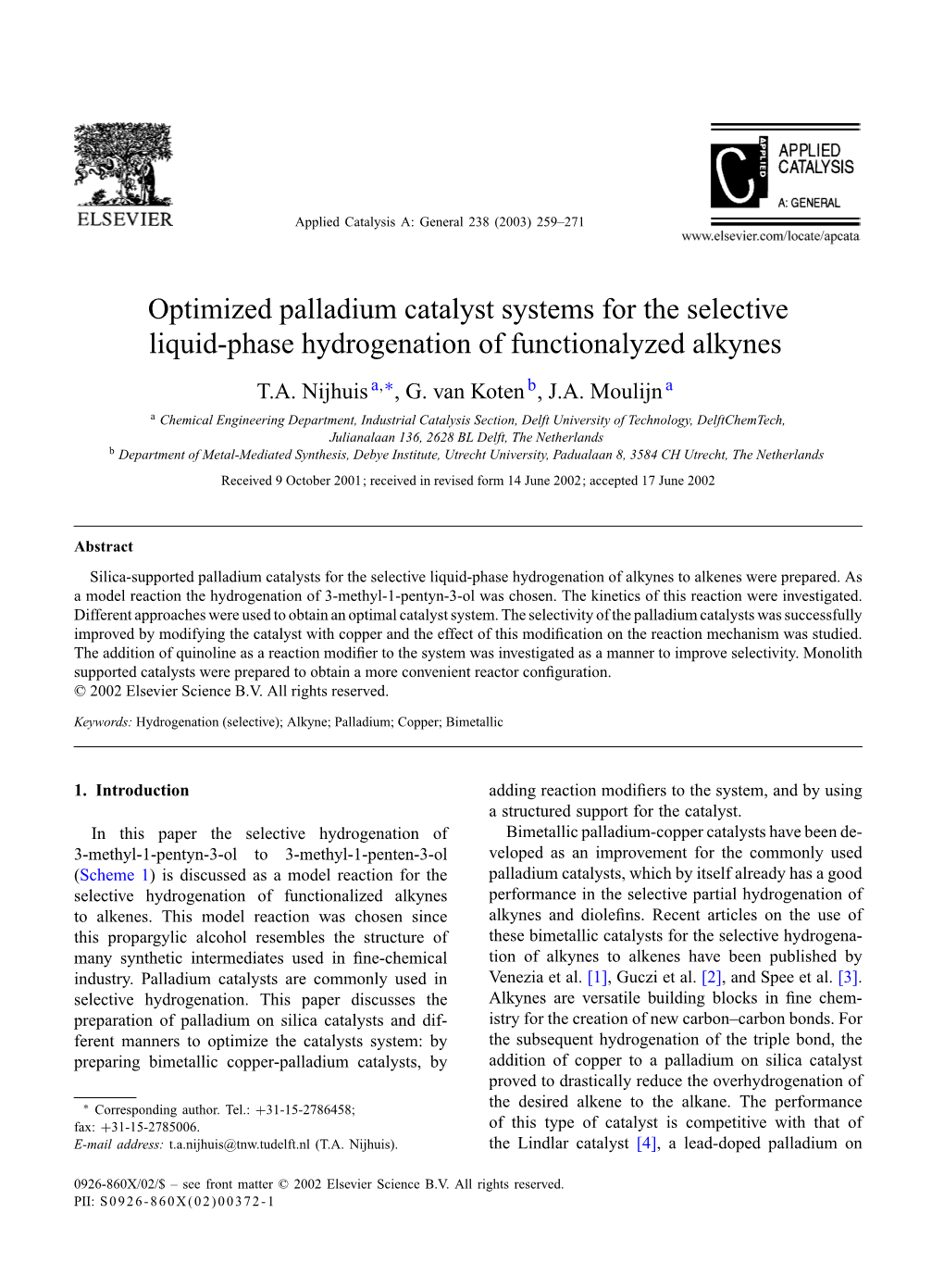 Optimized Palladium Catalyst Systems for the Selective Liquid-Phase Hydrogenation of Functionalyzed Alkynes T.A