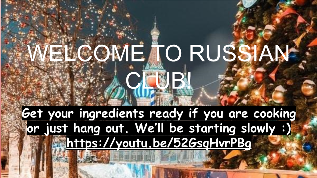 Welcome to Russian Club!