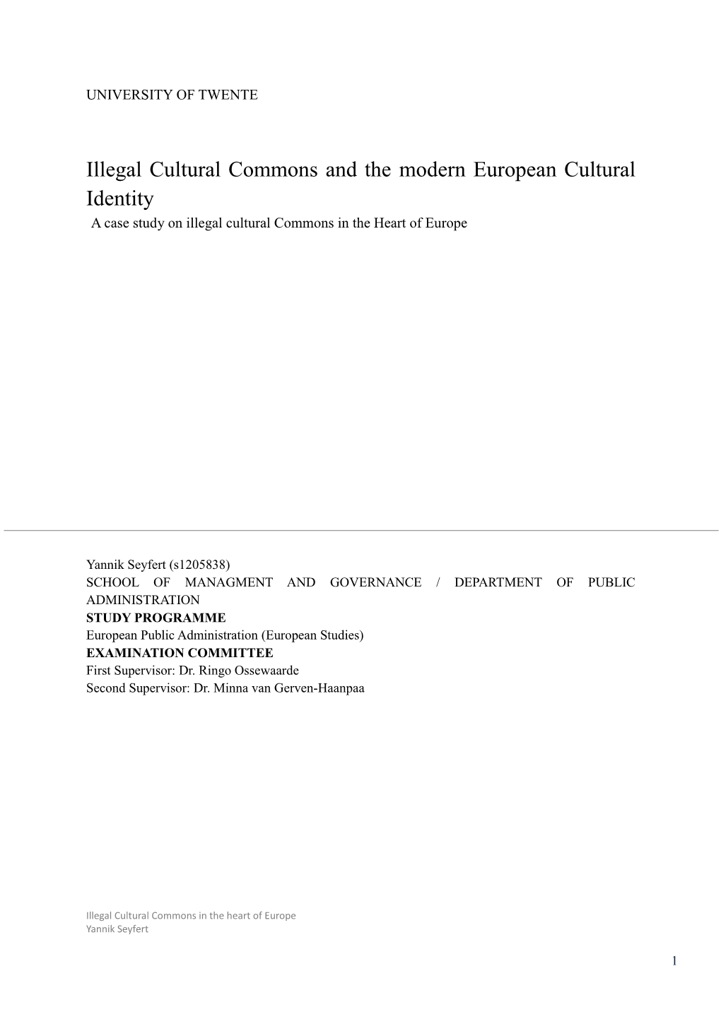 Illegal Cultural Commons and the Modern European Cultural Identity a Case Study on Illegal Cultural Commons in the Heart of Europe