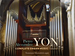 Pietro Alessandro YON COMPLETE ORGAN MUSIC | Volume 1