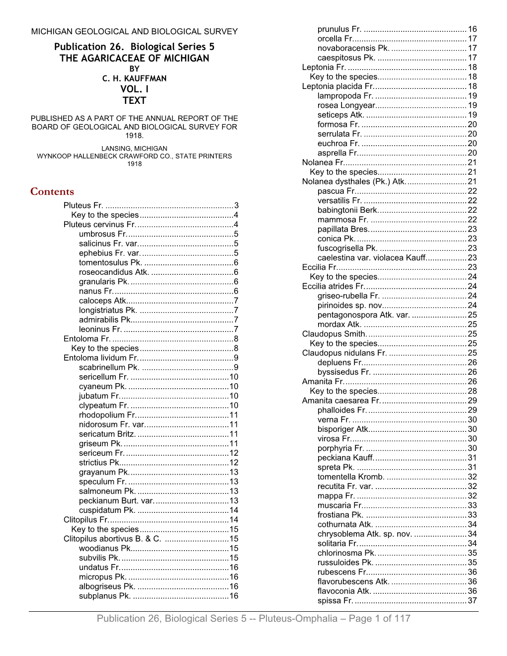 Publication 26. Biological Series 5 the AGARICACEAE of MICHIGAN