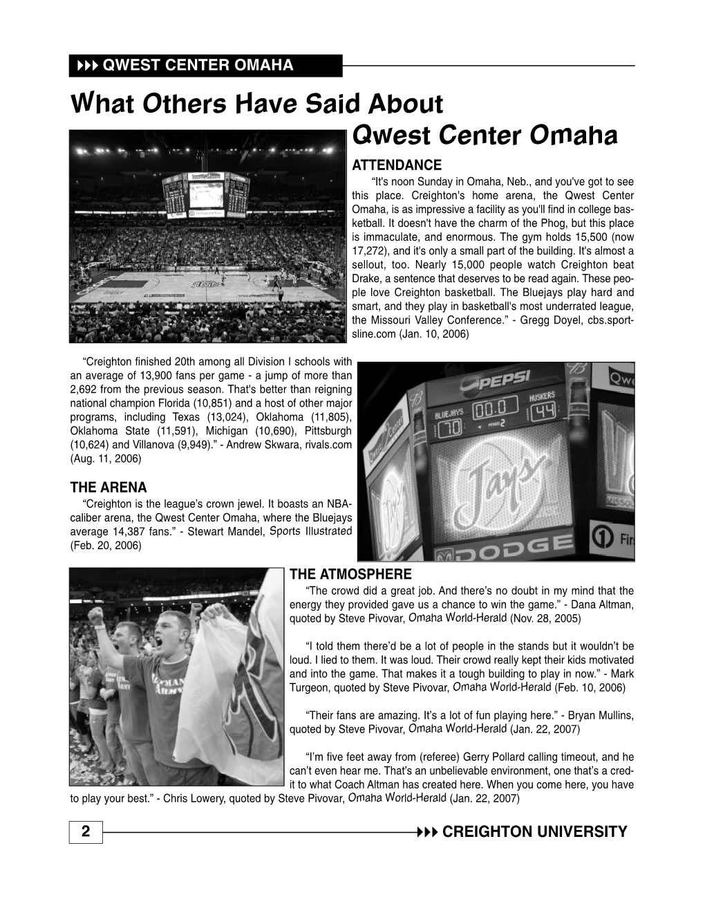 What Others Have Said About Qwest Center Omaha ATTENDANCE “It's Noon Sunday in Omaha, Neb., and You've Got to See This Place