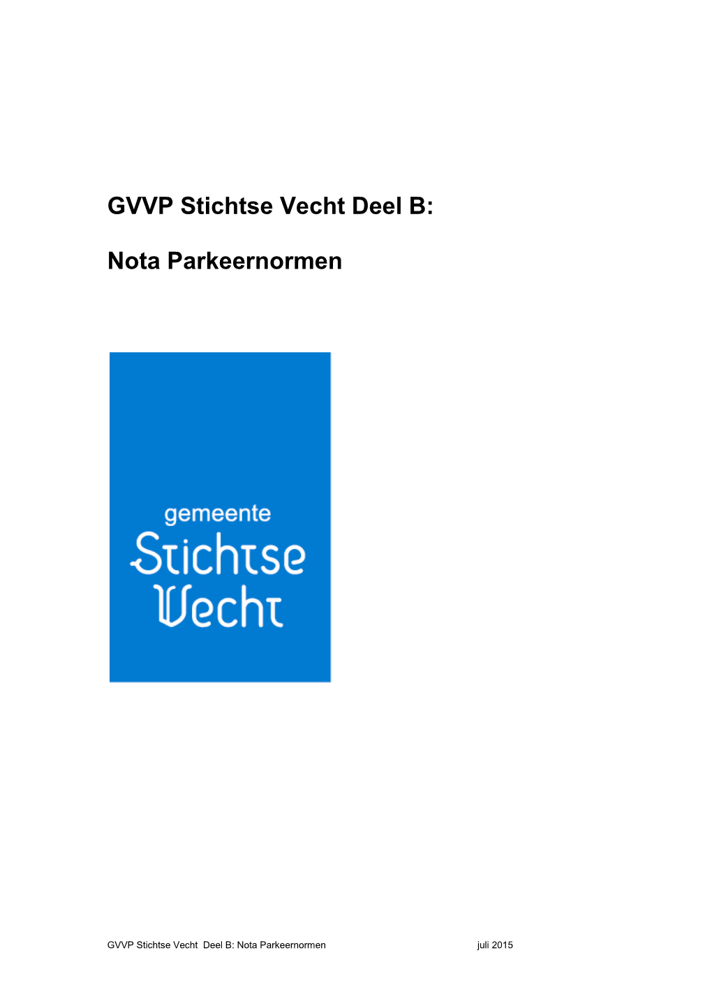 GVVP Stichtse Vecht Deel B: Nota Parkeernormen Juli 2015