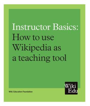 Instructor Basics: Howtouse Wikipedia As Ateaching Tool