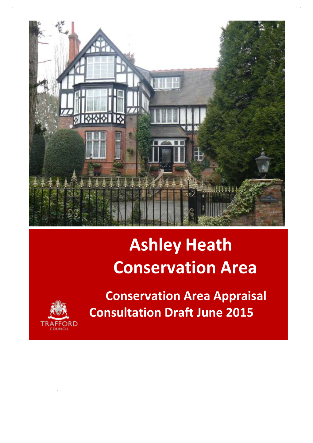 Ashley Heath Conservation Area: Draft Conservation Area Appraisal June2015