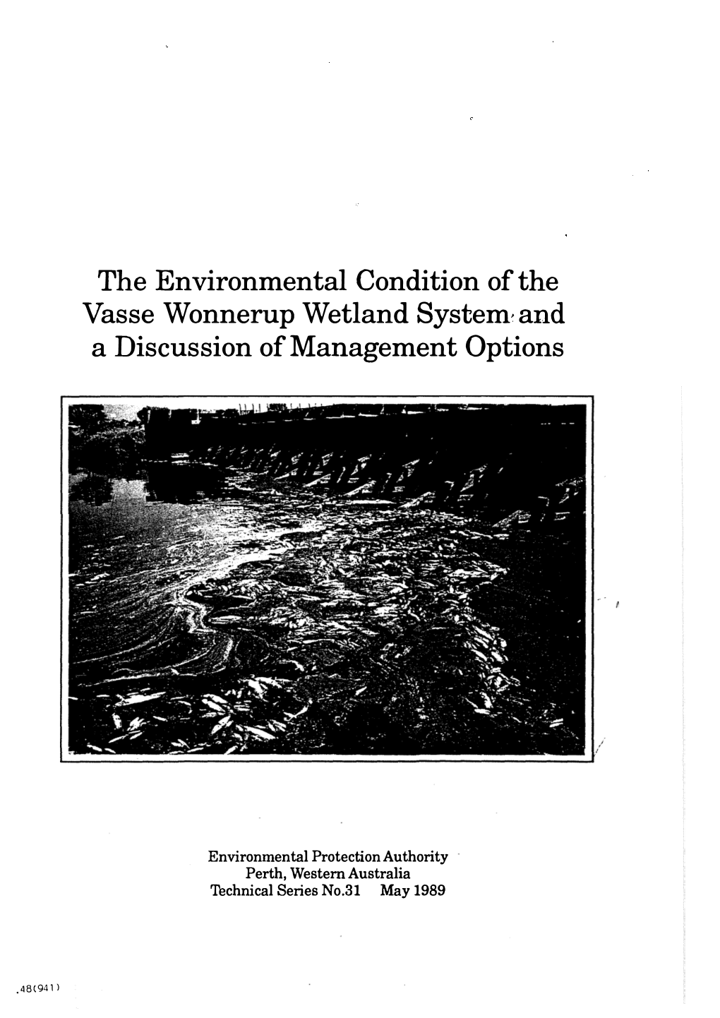 The Environmental Condition of the Vasse Wonnerup Wetland System� and a Discussion of Management Options