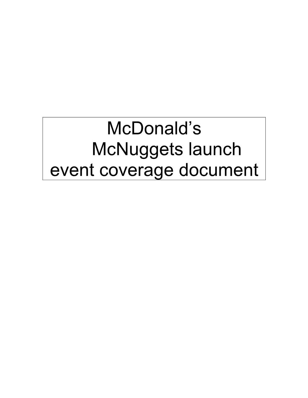 Mcdonald's Mcnuggets Launch Event Coverage Document