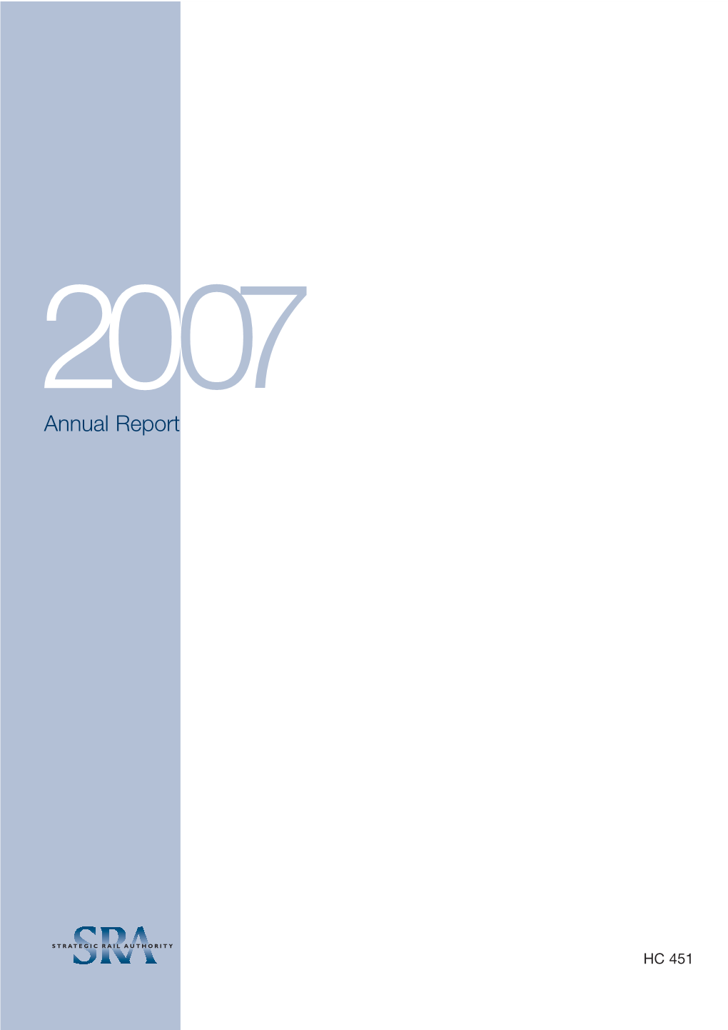 Strategic Rail Authority Annual Report and Accounts Period Ended 30 November 2006
