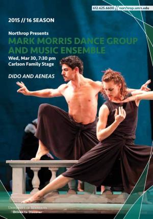 MARK MORRIS DANCE GROUP and MUSIC ENSEMBLE Wed, Mar 30, 7:30 Pm Carlson Family Stage