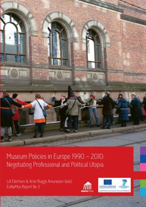 Museum Policies in Europe 1990 – 2010: Negotiating Professional and Political Utopia
