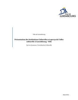 Présentation Des Institutions Culturelles Et Aperçu De L'offre Culturelle À Luxembourg