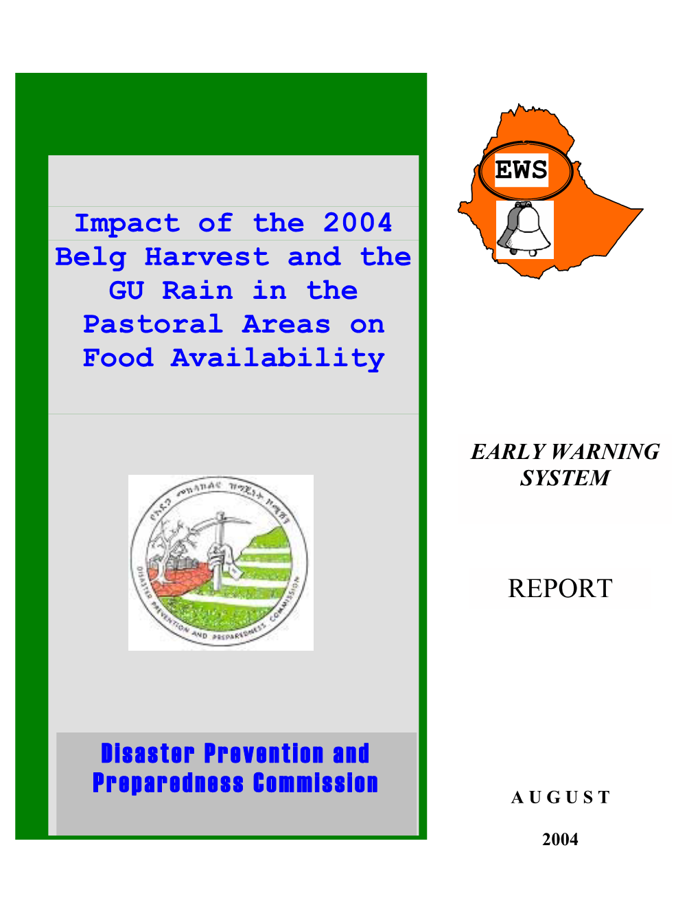 Impact of the 2004 Belg Harvest and the GU Rain in the Pastoral Areas on Food Availability