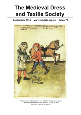 The Medieval Dress and Textile Society September 2014 Issue 75