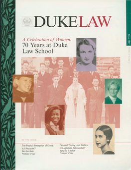70 Years at Duke Law School As We Think About the Future, We from 1927 to the Present: Duke Law School Celebrates Its Alumnae