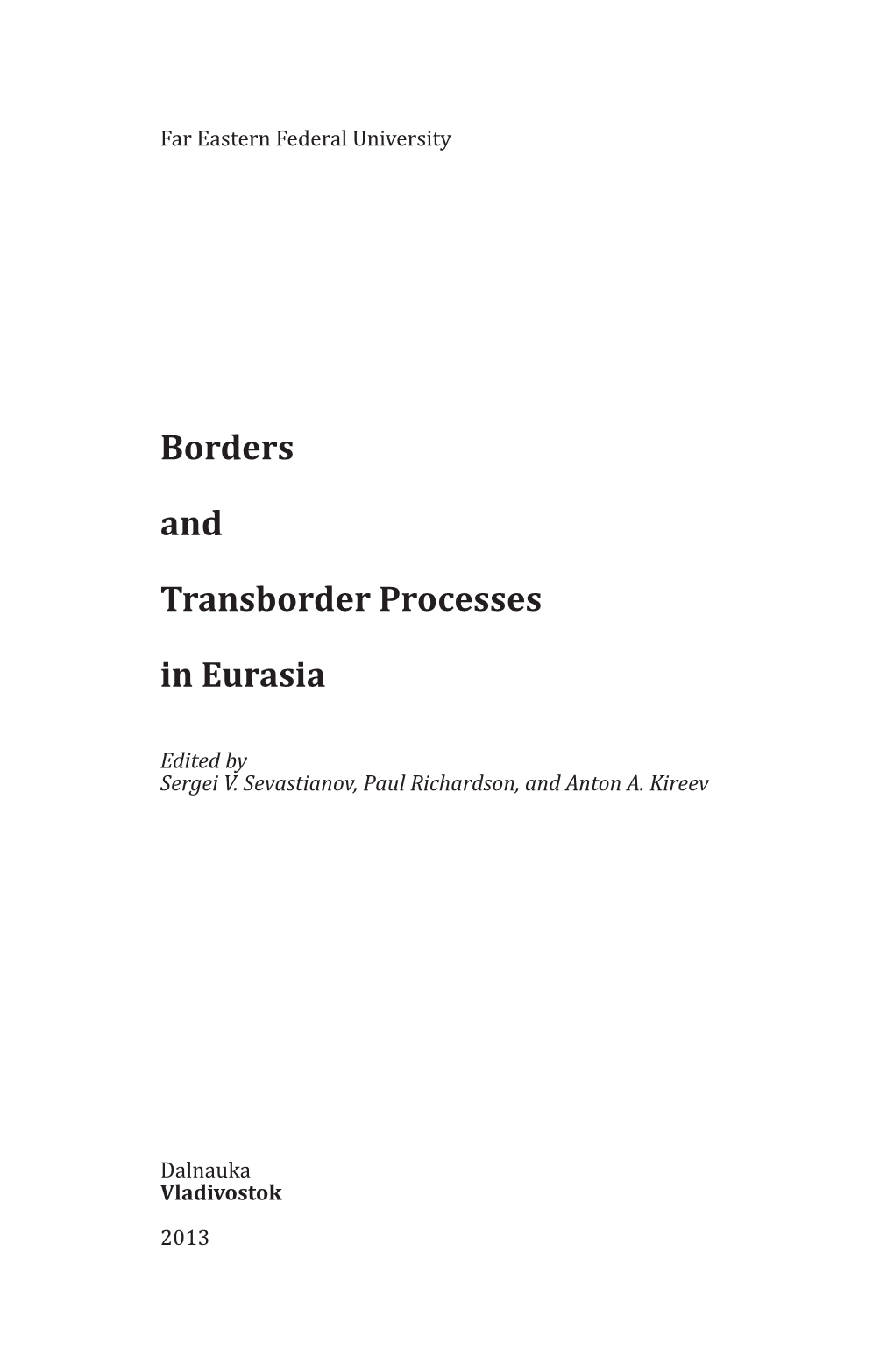 Borders and Transborder Processes in Eurasia (Границы И Трансгранич- Ные Процессы В Евразии) / Колл