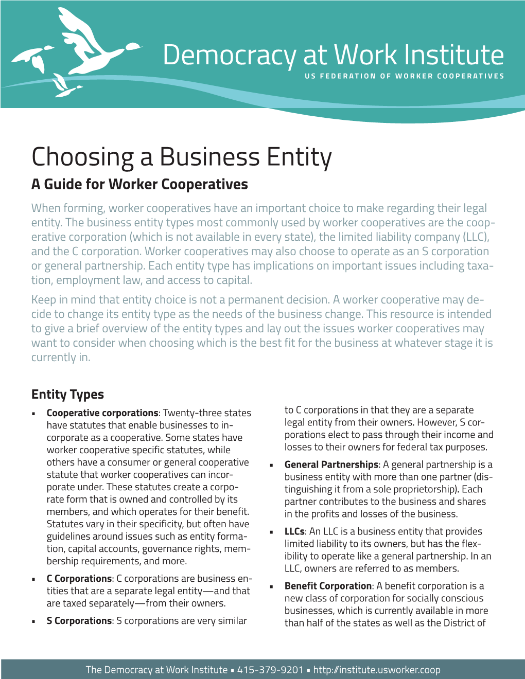 Choosing a Business Entity a Guide for Worker Cooperatives When Forming, Worker Cooperatives Have an Important Choice to Make Regarding Their Legal Entity