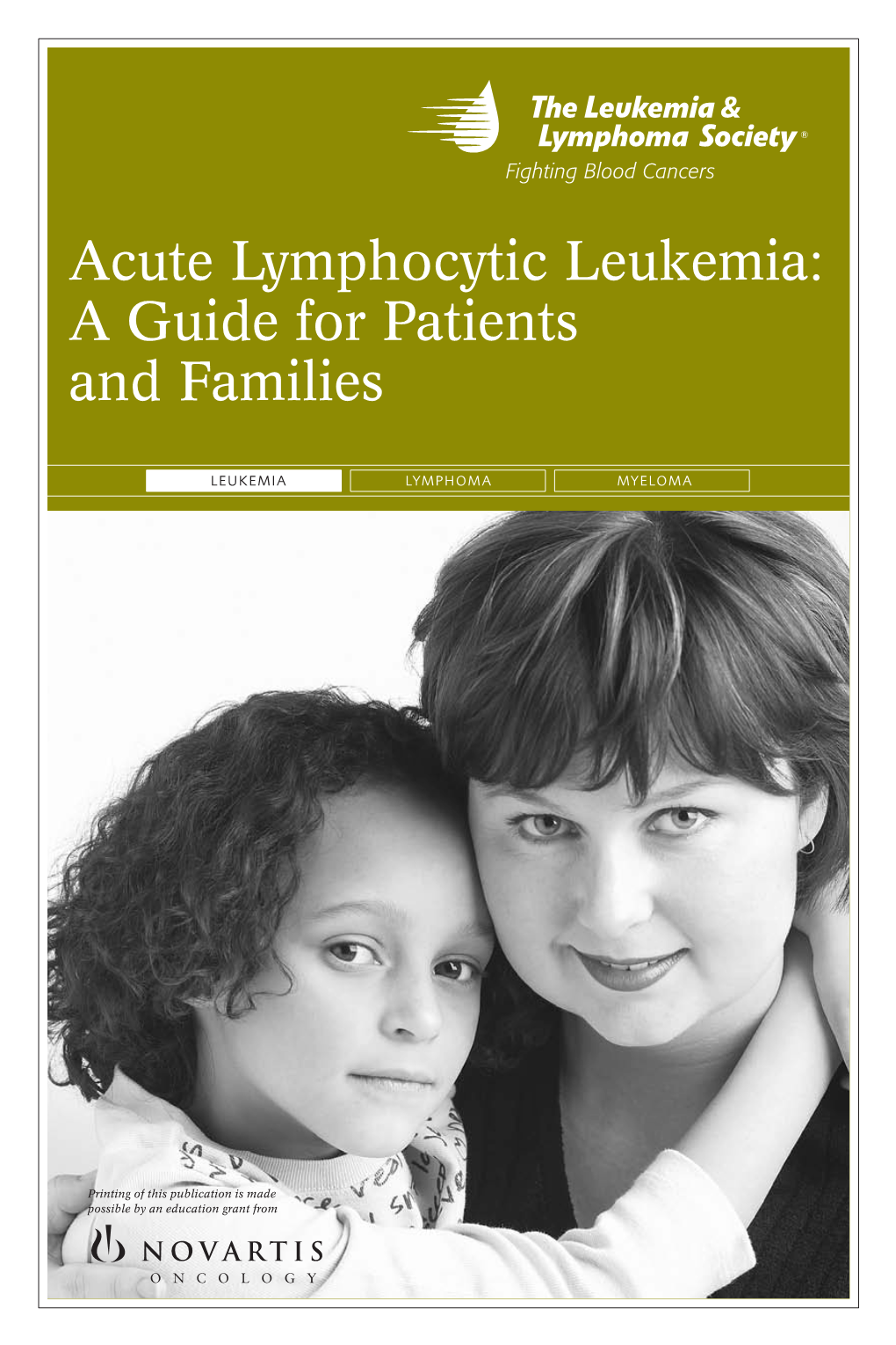 Acute Lymphocytic Leukemia: a Guide for Patients and Families About 3,970 Americans Will Be Diagnosed with Acute Lymphocytic Leukemia (ALL) This Year