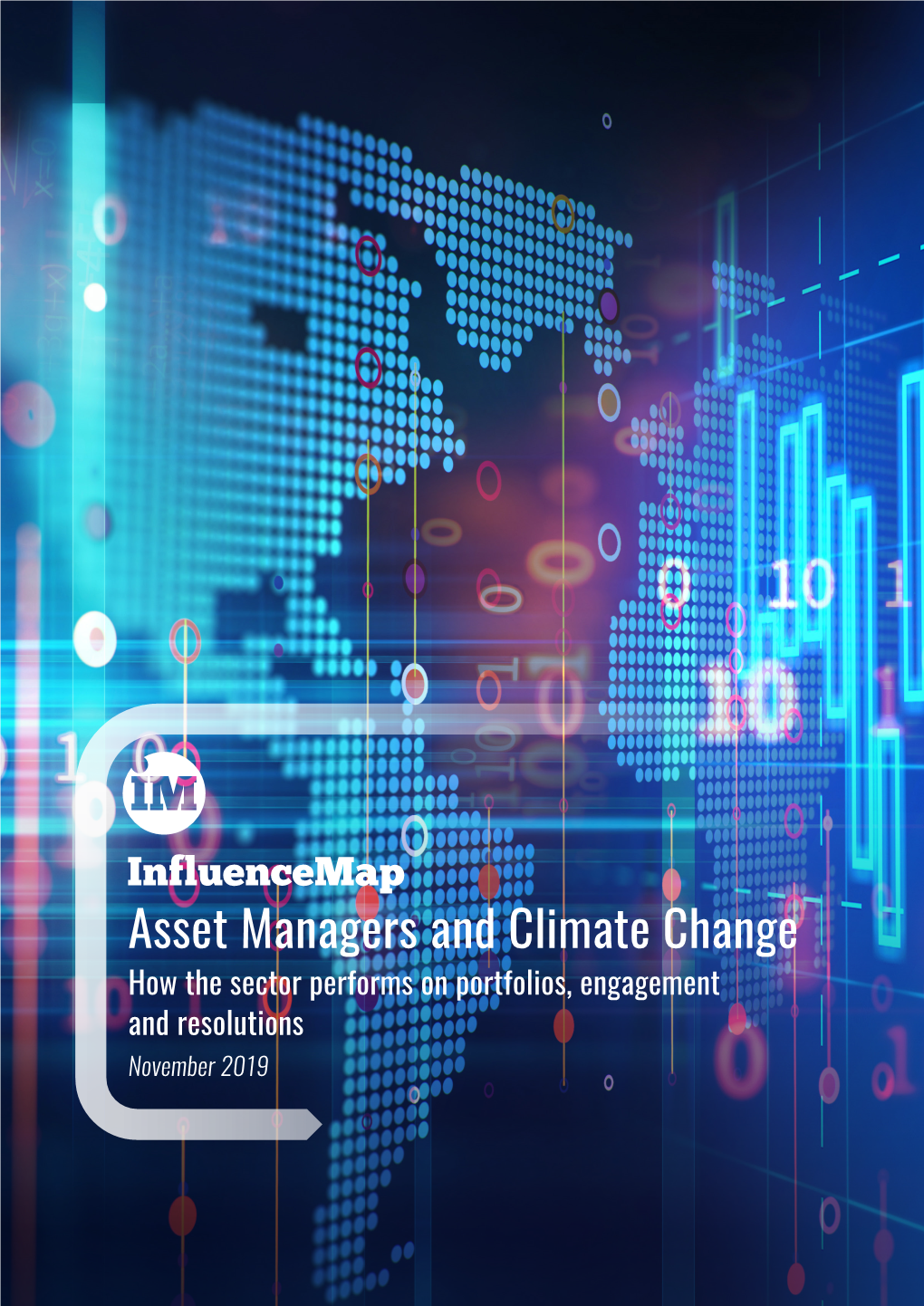 Asset Managers and Climate Change How the Sector Performs on Portfolios, Engagement and Resolutions November 2019