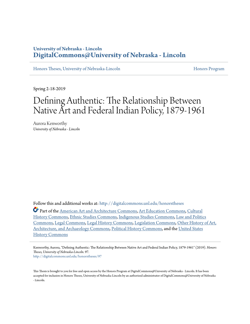 The Relationship Between Native Art and Federal Indian Policy, 1879-1961 Aurora Kenworthy University of Nebraska - Lincoln