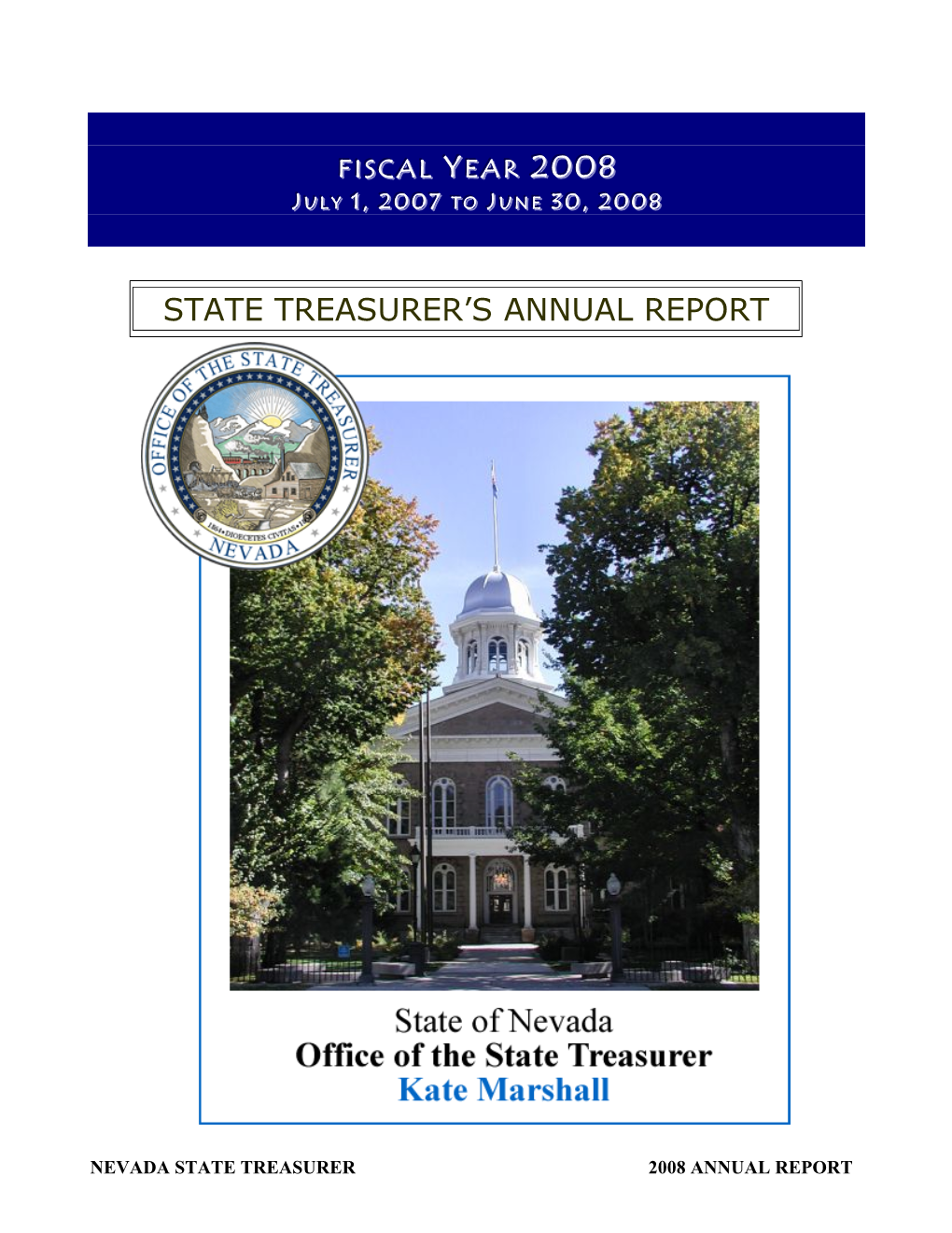 Fiscal Year 2008, an Account of the Operations of the Treasurer’S Office Over the Past Fiscal Year