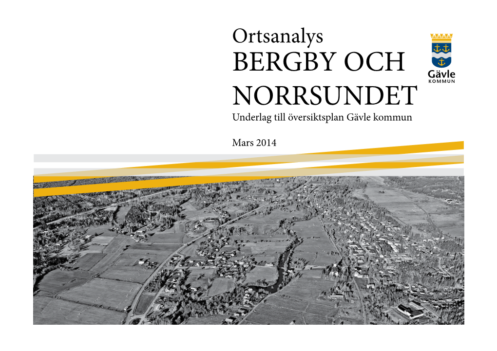 BERGBY OCH NORRSUNDET Underlag Till Översiktsplan Gävle Kommun