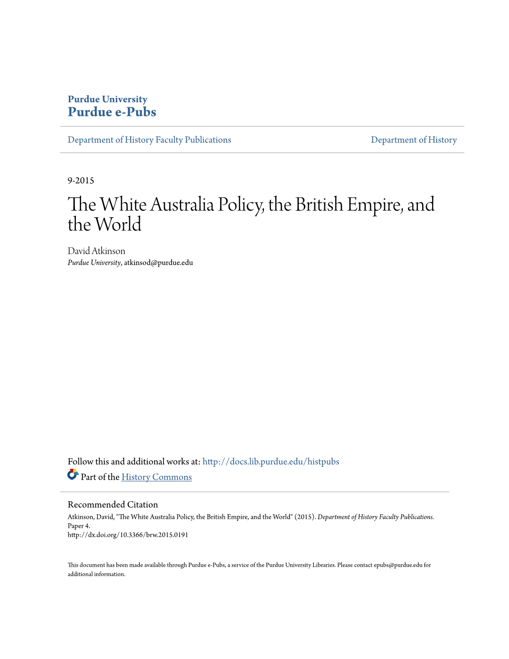 The White Australia Policy, the British Empire, and the World David Atkinson Purdue University, Atkinsod@Purdue.Edu