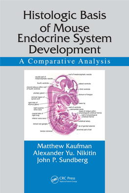 Histologic Basis of Mouse Endocrine System Development : a Comparative Analysis / Authors, Matthew Kaufman, Alexander Yu Nikitin, John P
