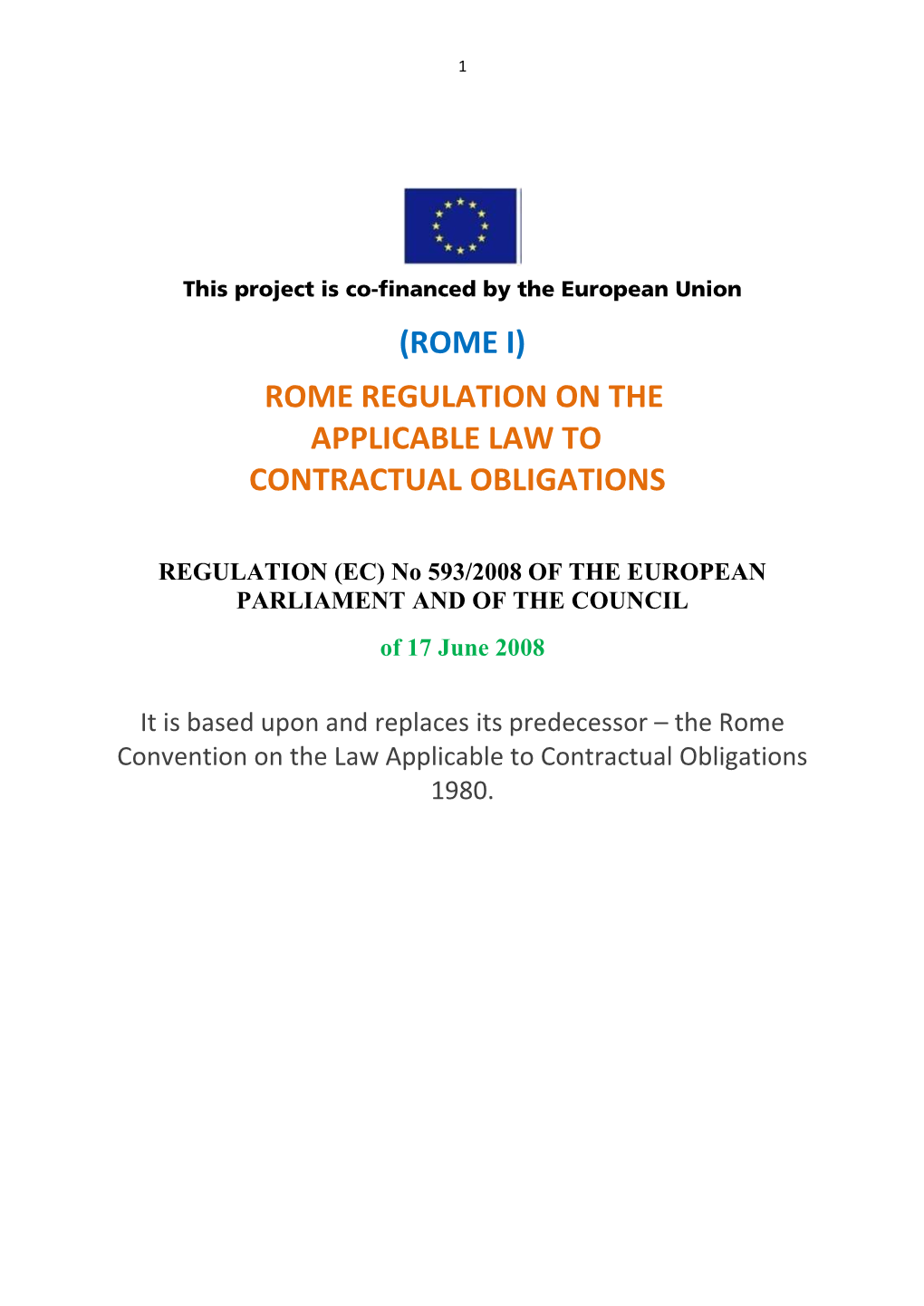 Rome Regulation on the Applicable Law to Contractual Obligations