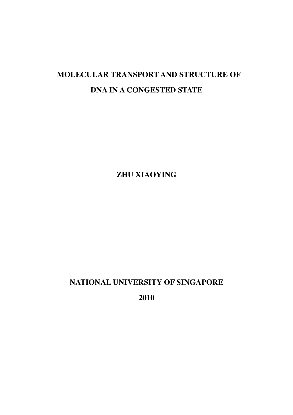 Molecular Transport and Structure of Dna in a Congested State