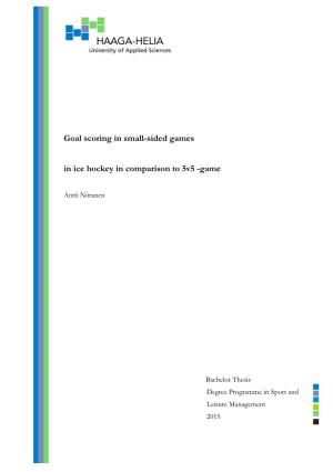 Goal Scoring in Small-Sided Games in Ice Hockey in Comparison to 5V5 -Game