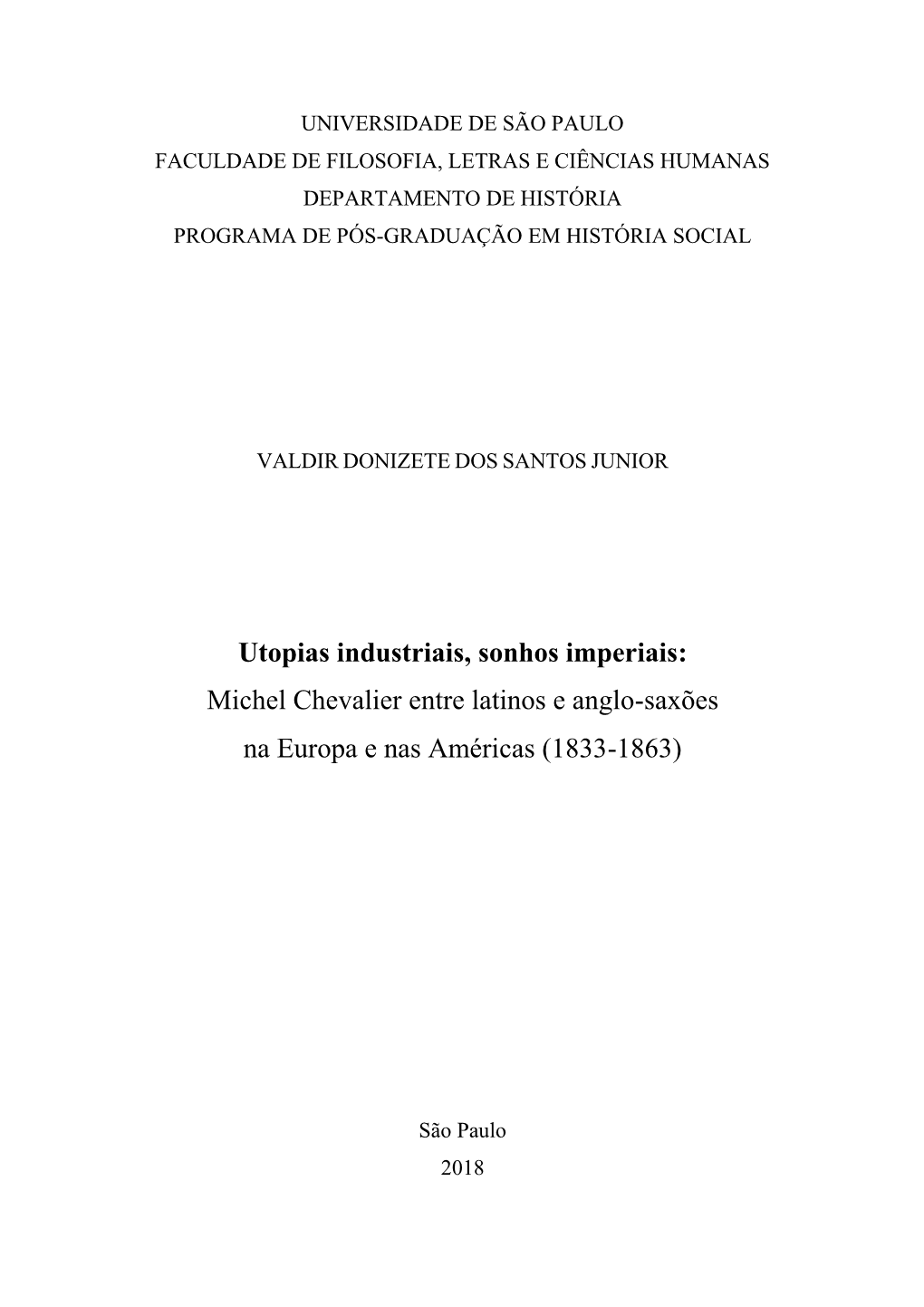 Utopias Industriais, Sonhos Imperiais: Michel Chevalier Entre Latinos E Anglo-Saxões