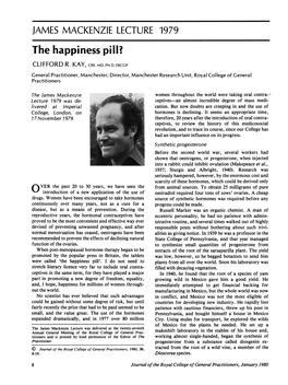JAMES MACKENZIE LECTURE 1979 the Happiness Pill? CLIFFORD R