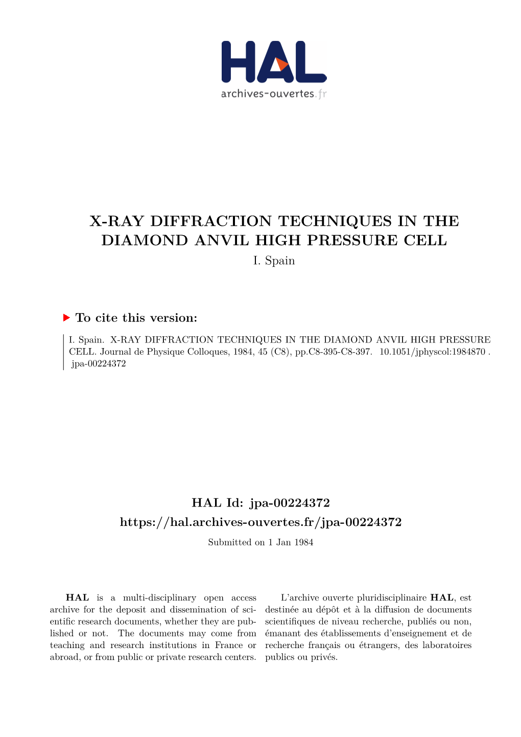 X-Ray Diffraction Techniques in the Diamond Anvil High Pressure Cell I