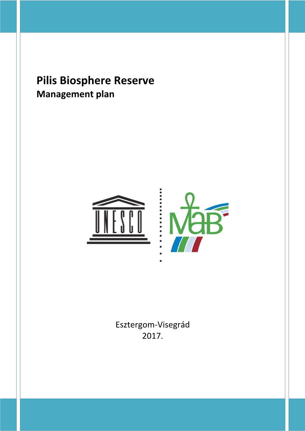 Pilis Biosphere Reserve Management Plan