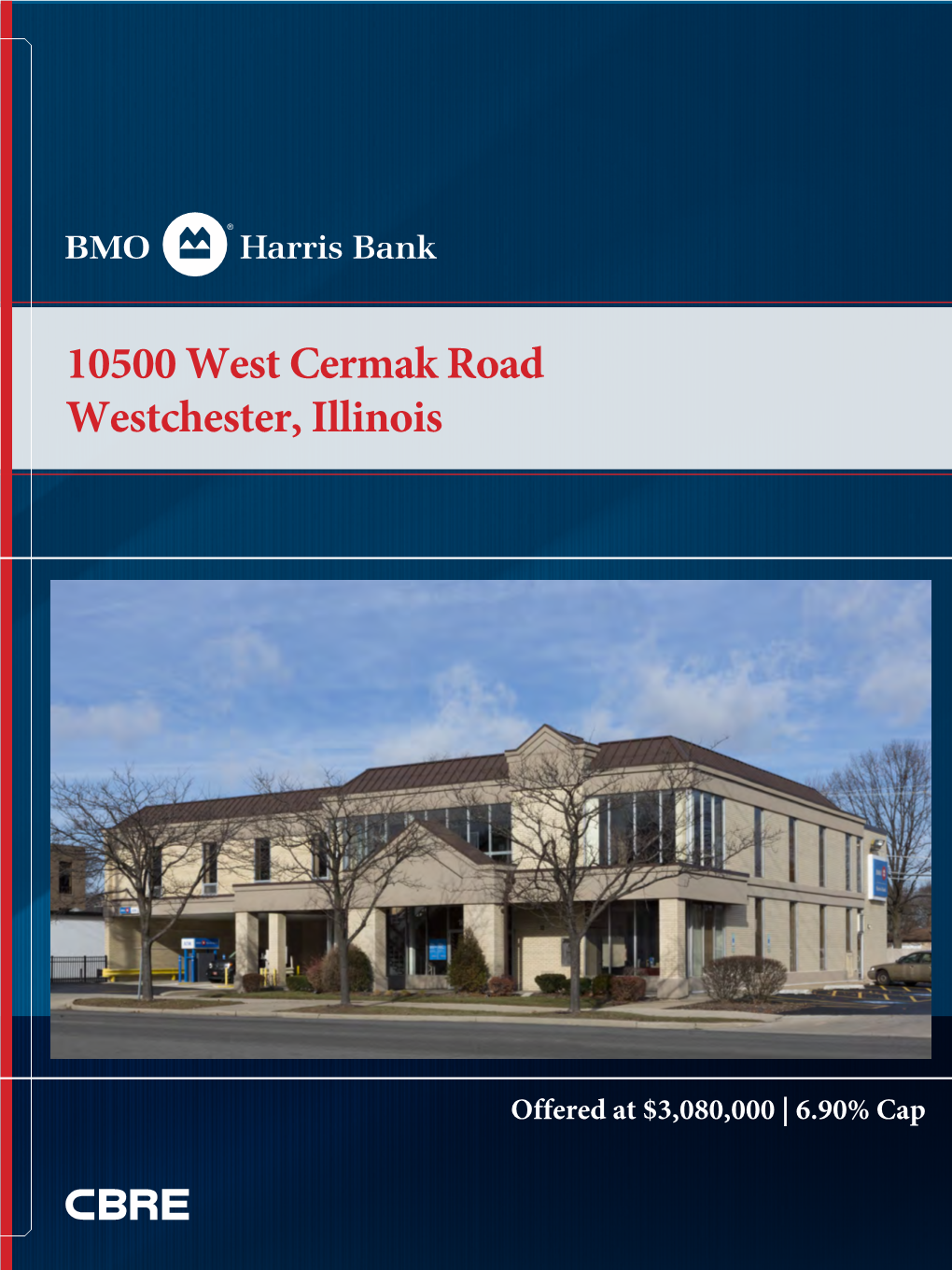 BMO Harris Bank Branch Located at 10500 West Cermak Road in Westchester, Illinois (The "Property")