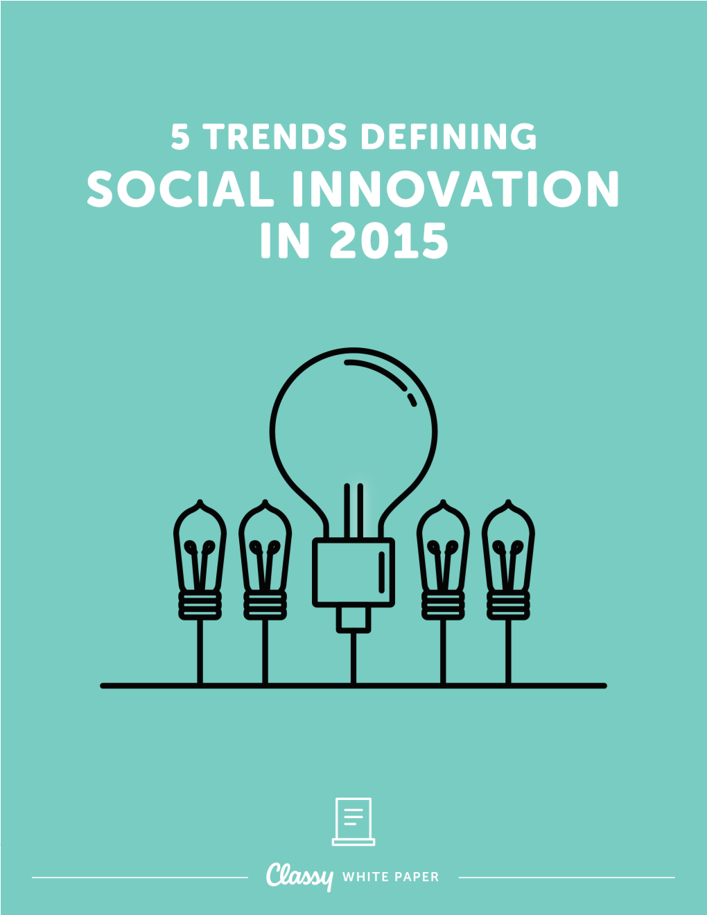 5 Trends Defining Social Innovation in 2015 © Classy.Org 1 TABLE of INTRODUCTION CONTENTS PAGE 3