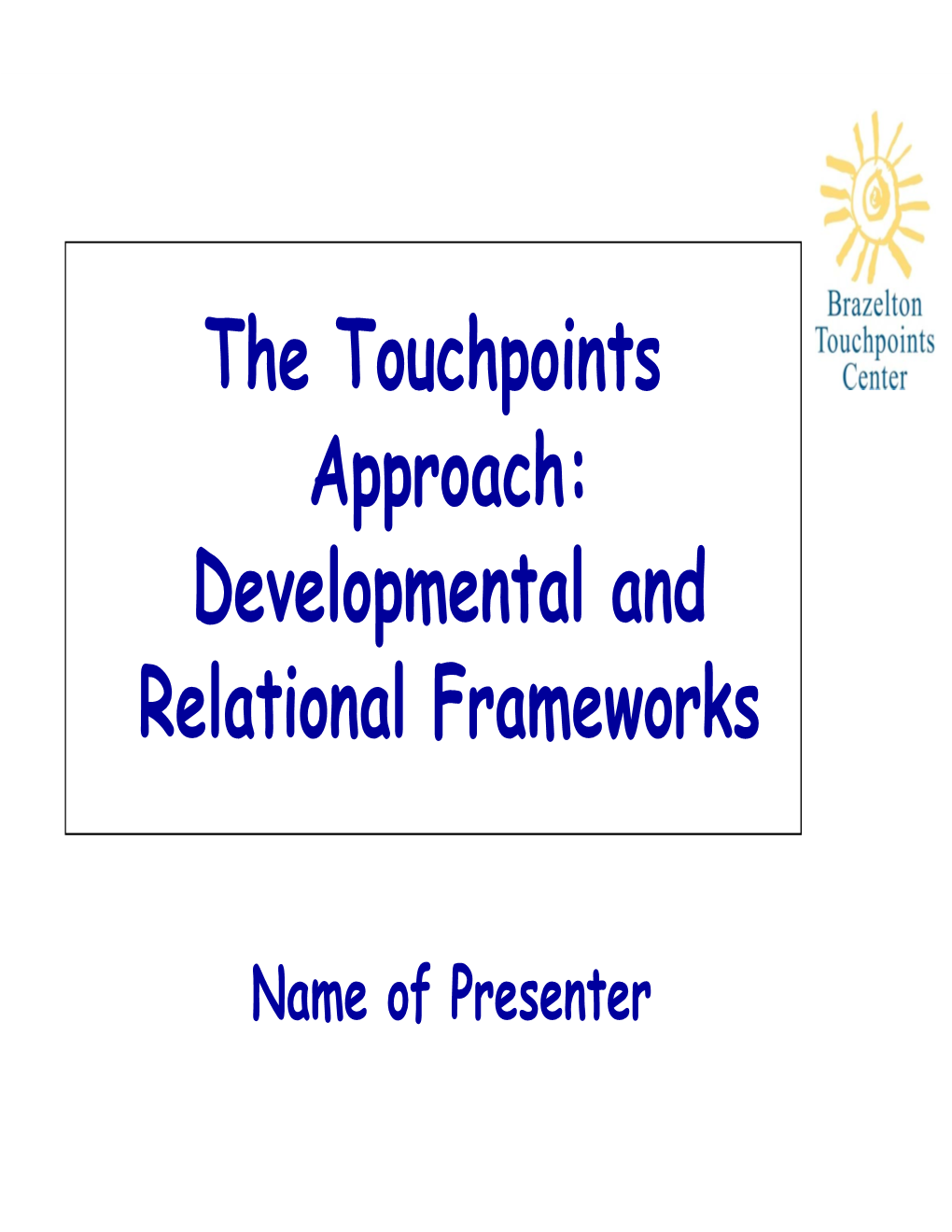 Developmental and Relational Frameworks