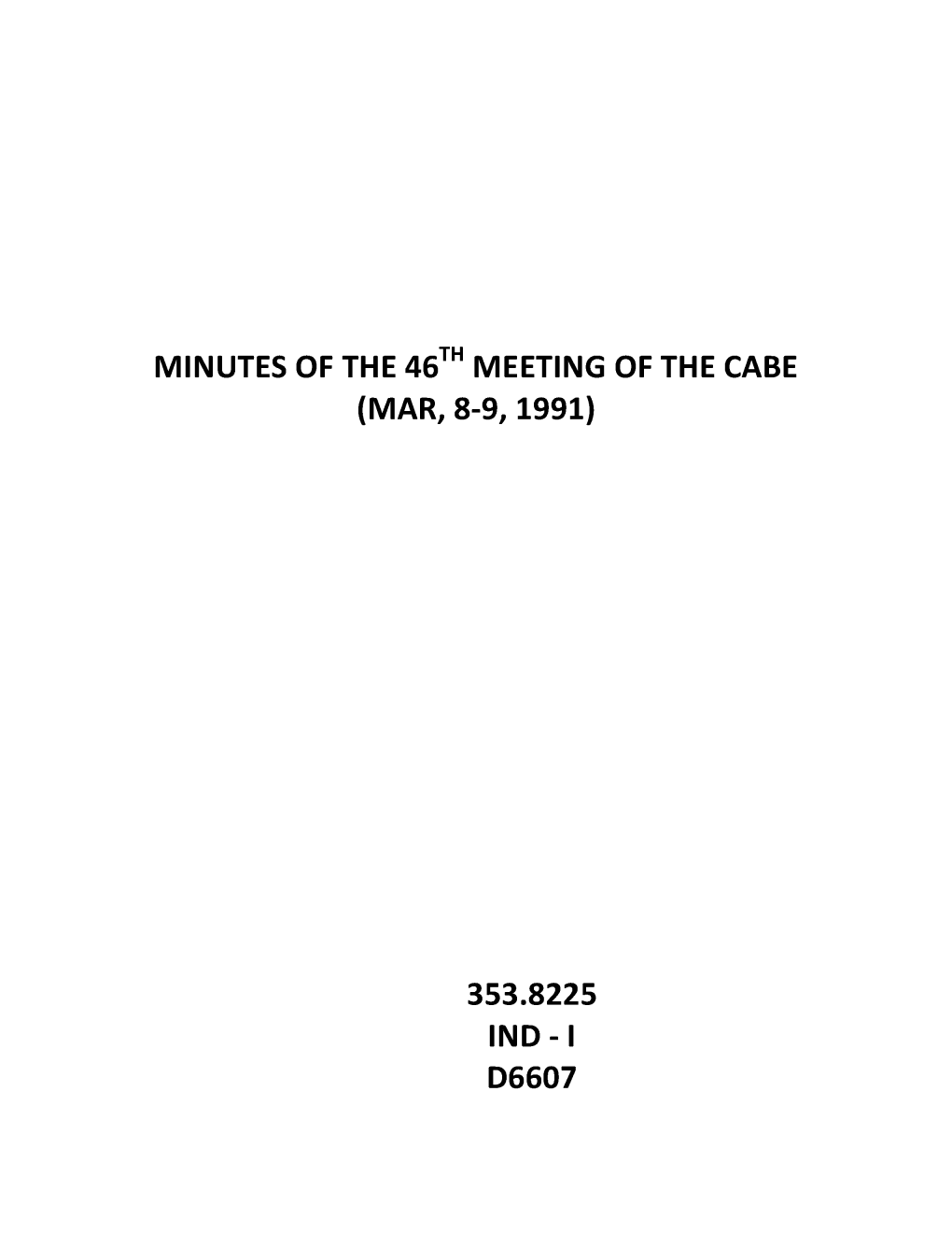 MINUTES of the 46Th MEETING of the CABE (MAR, 8-9, 1991)