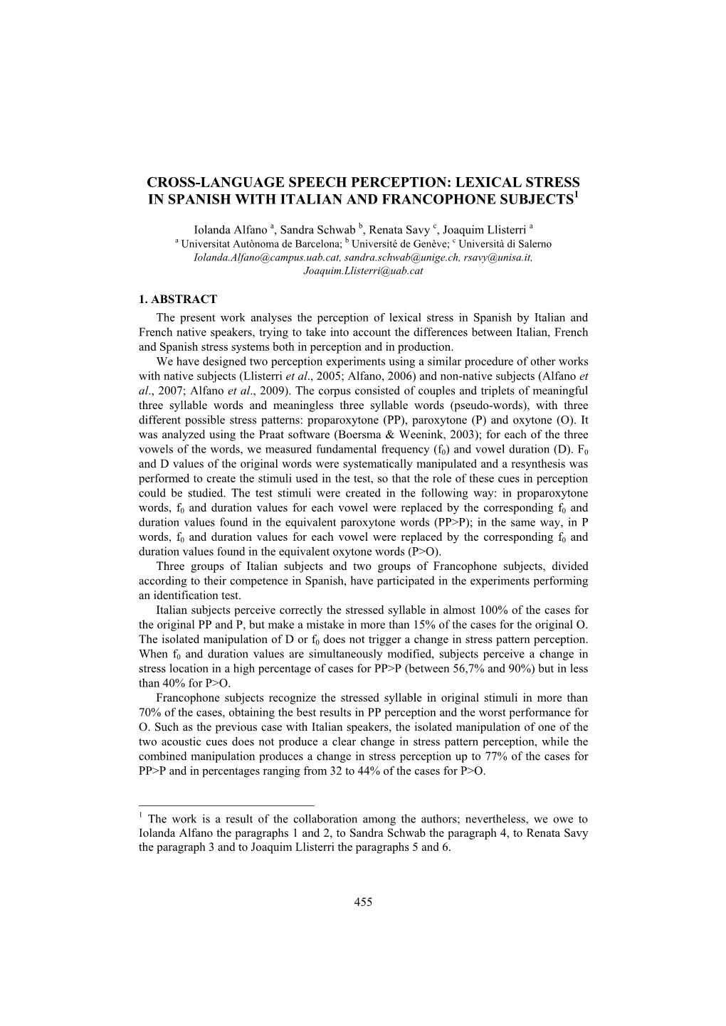 Cross-Language Speech Perception: Lexical Stress in Spanish with Italian and Francophone Subjects1