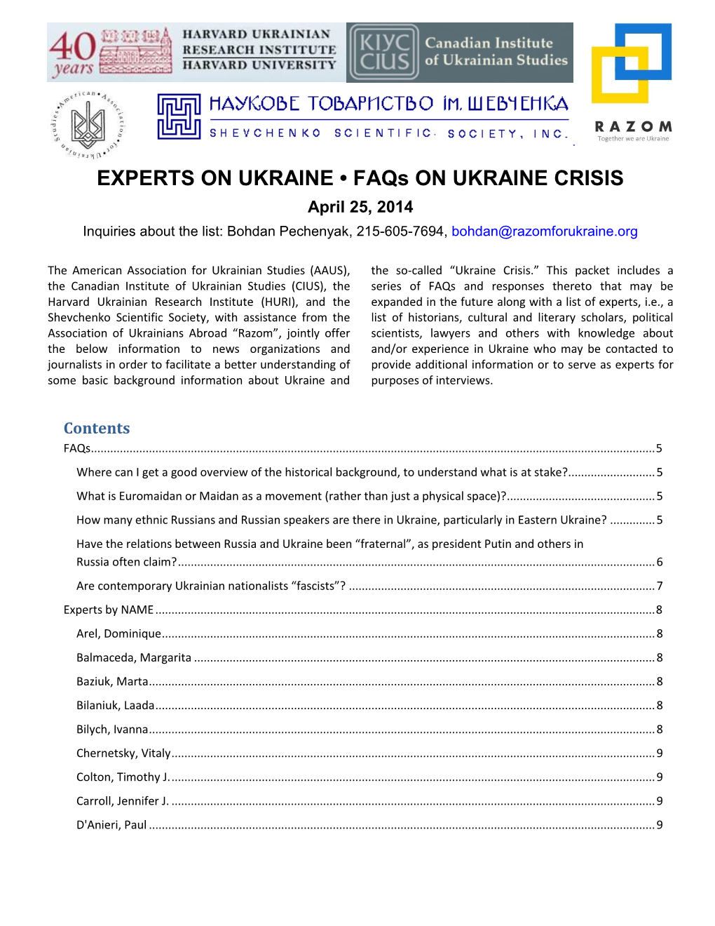 EXPERTS on UKRAINE • Faqs on UKRAINE CRISIS April 25, 2014 Inquiries About the List: Bohdan Pechenyak, 215-605-7694, Bohdan@Razomforukraine.Org