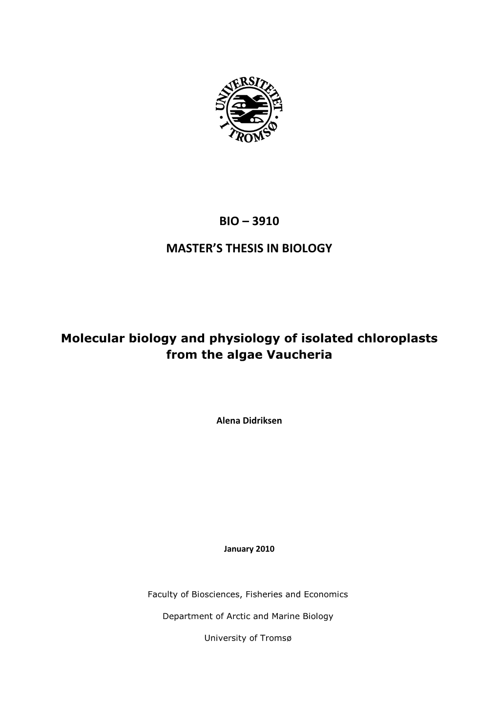 Bio – 3910 Master's Thesis in Biology