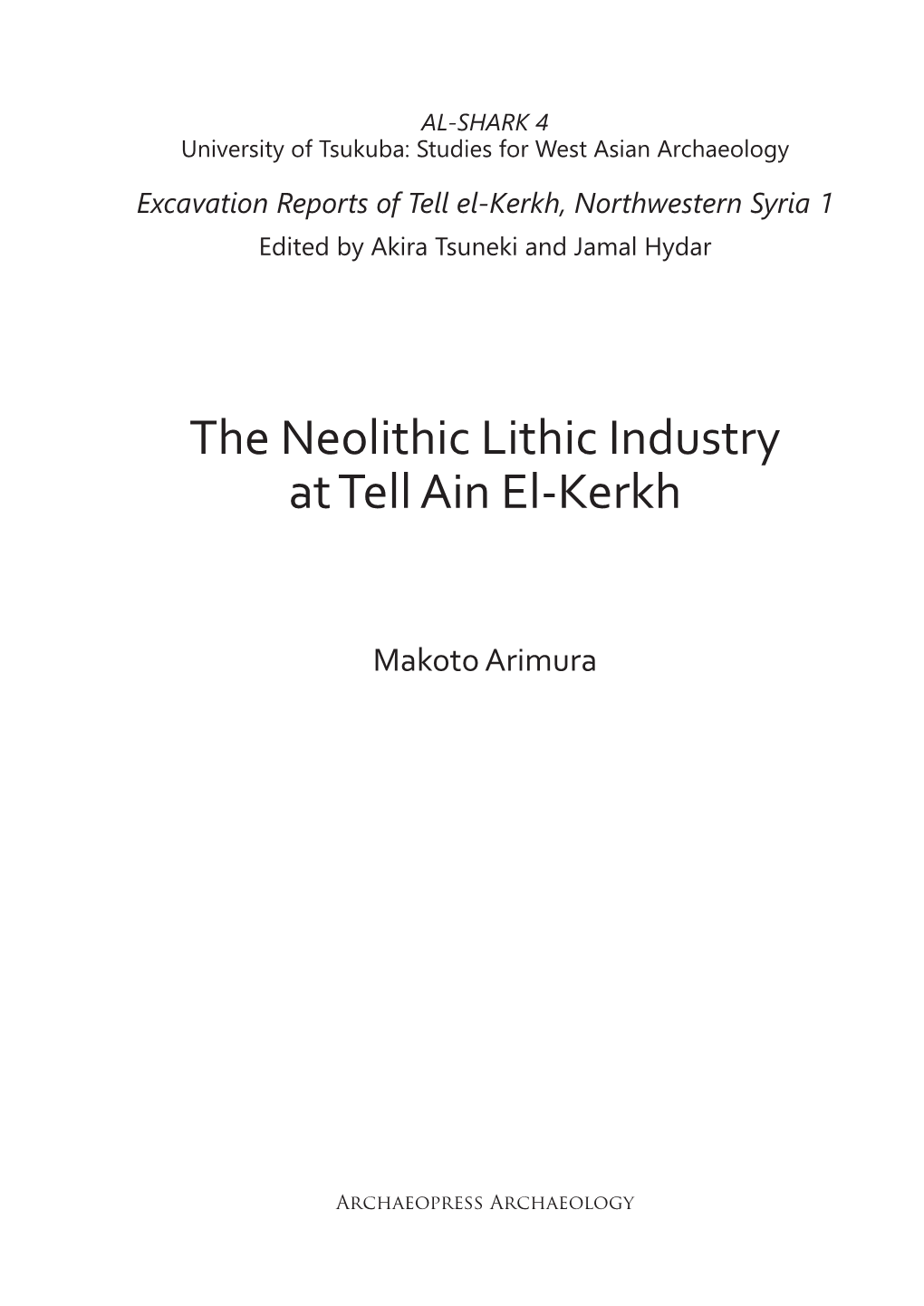 The Neolithic Lithic Industry at Tell Ain El-Kerkh