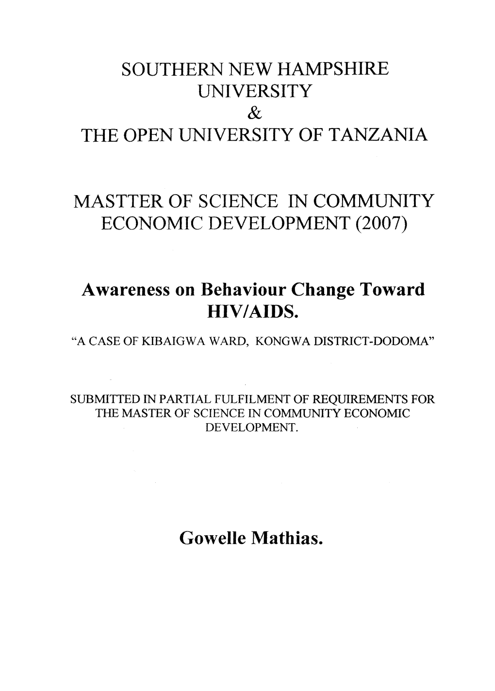 Awareness on Behaviour Change Toward HIV/AIDS : a Case of Kibaigwa Ward, Kongwa District-Dodoma