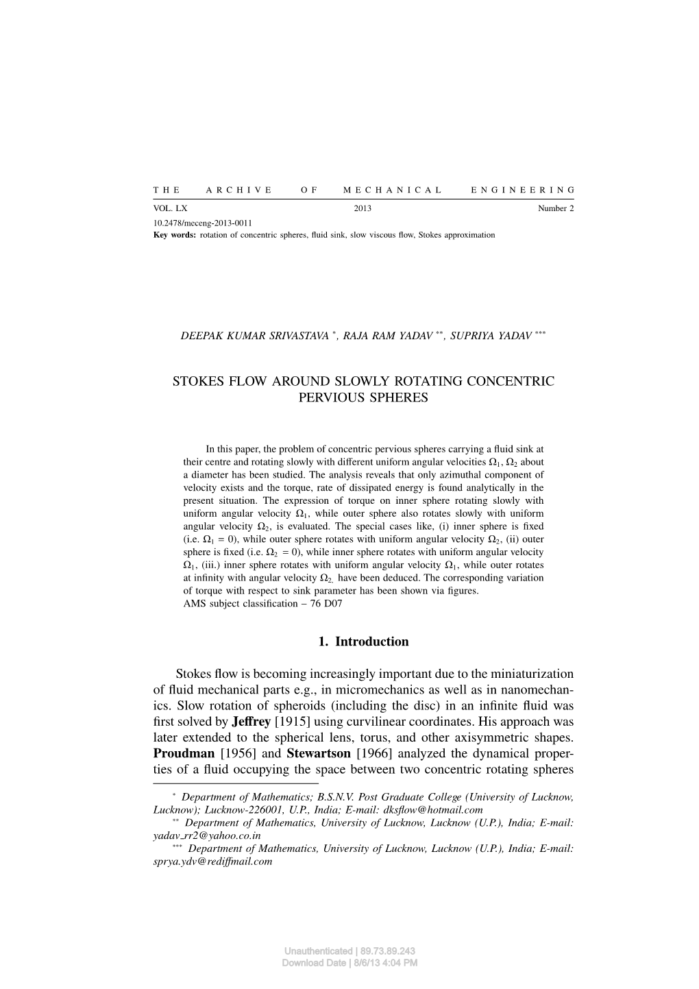 STOKES FLOW AROUND SLOWLY ROTATING CONCENTRIC PERVIOUS SPHERES 1. Introduction Stokes Flow Is Becoming Increasingly Important Du