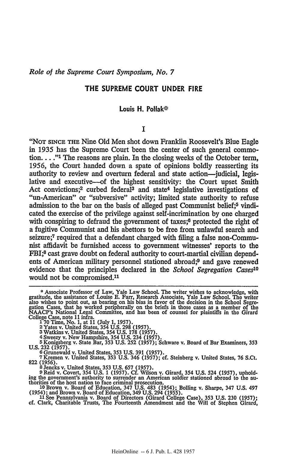 THE SUPREME COURT UNDER FIRE Louis H. Pollak