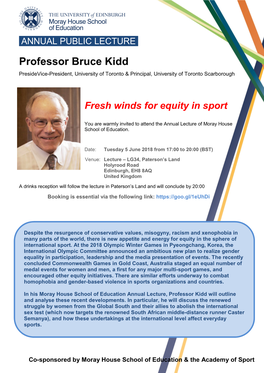 Professor Bruce Kidd Presidevice-President, University of Toronto & Principal, University of Toronto Scarborough